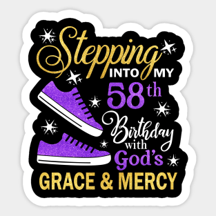 Stepping Into My 58th Birthday With God's Grace & Mercy Bday Sticker